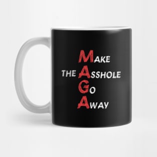 MAGA - make the asshole go away | anti trump Mug